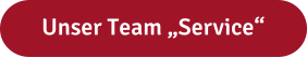 Unser Team „Service“
